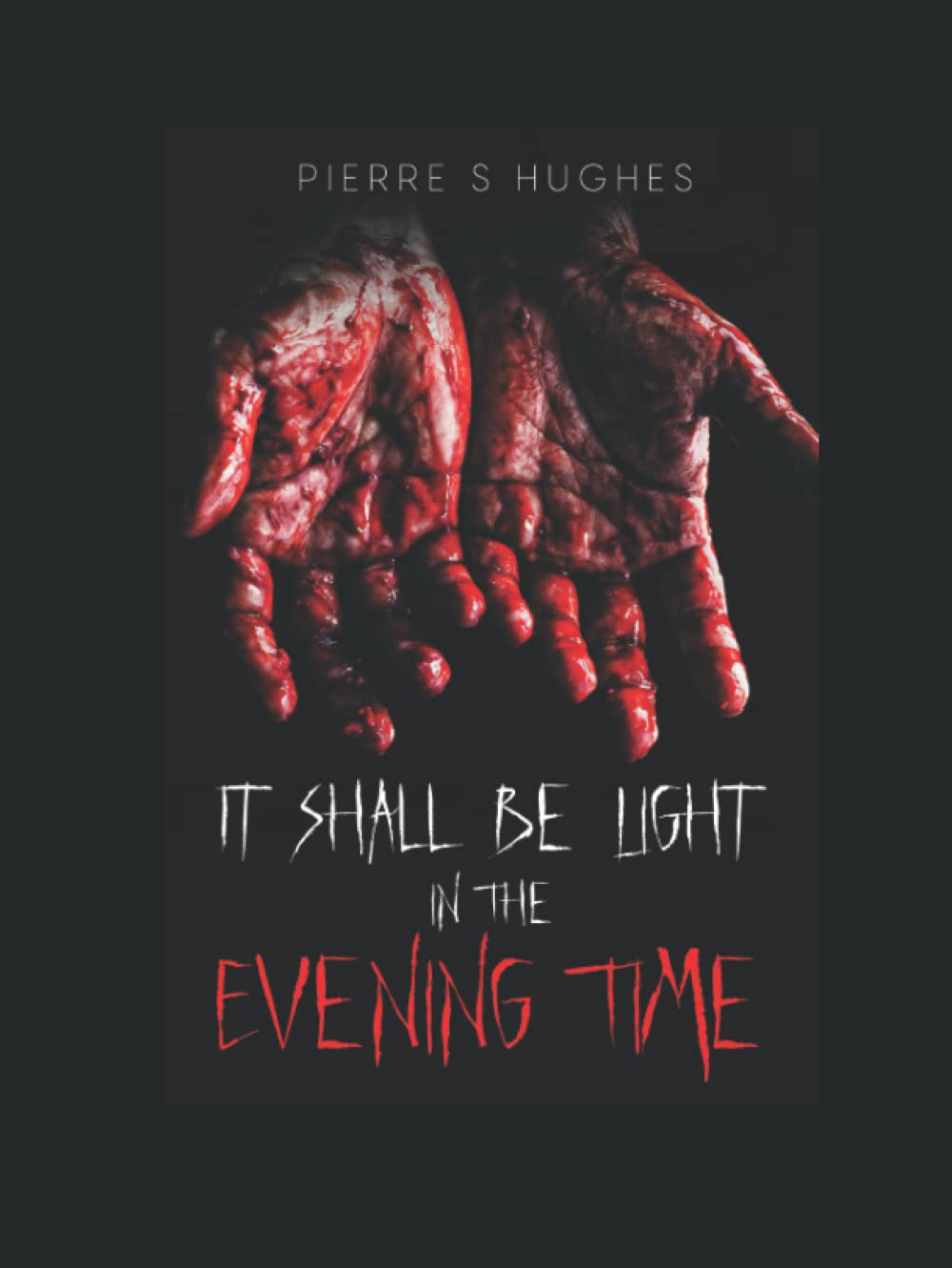 It Shall Be Light In The Evening Time: The Final Chapter... poster