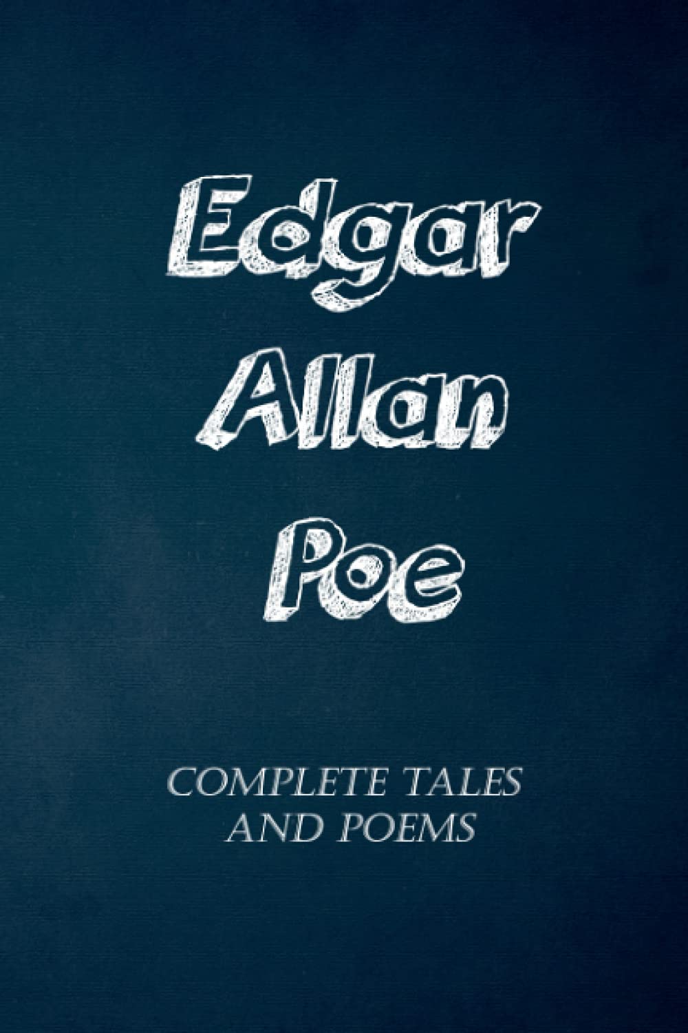 Edgar Allan Poe: Complete Tales and Poems poster