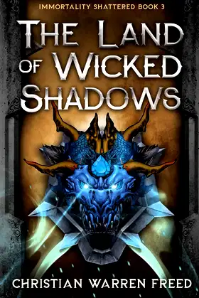 The Land of Wicked Shadows: An Epic Dark Fantasy (Immortality Shattered) poster