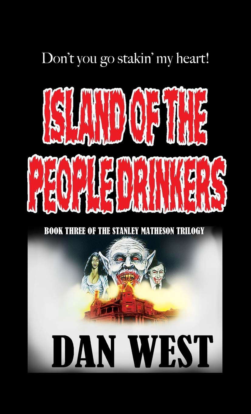 Island of the People Drinkers: Book Three of the Stanley Matheson Trilogy poster