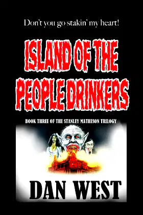 Island of the People Drinkers: Book Three of the Stanley Matheson Trilogy poster