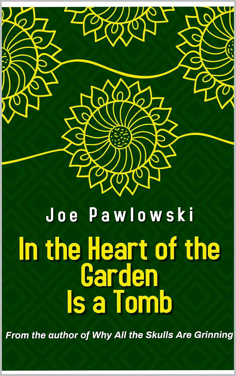 In the Heart of the Garden Is a Tomb poster