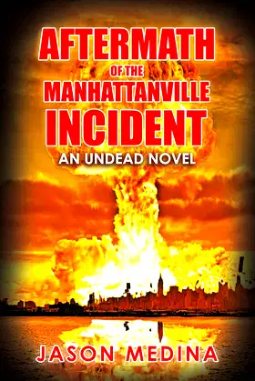 Aftermath of the Manhattanville Incident: An Undead Novel poster