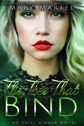 The Ties That Bind (An Ariel Kimber Novel) poster