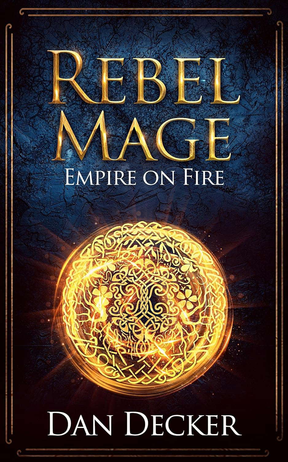Rebel Mage (Empire On Fire Book 1) poster