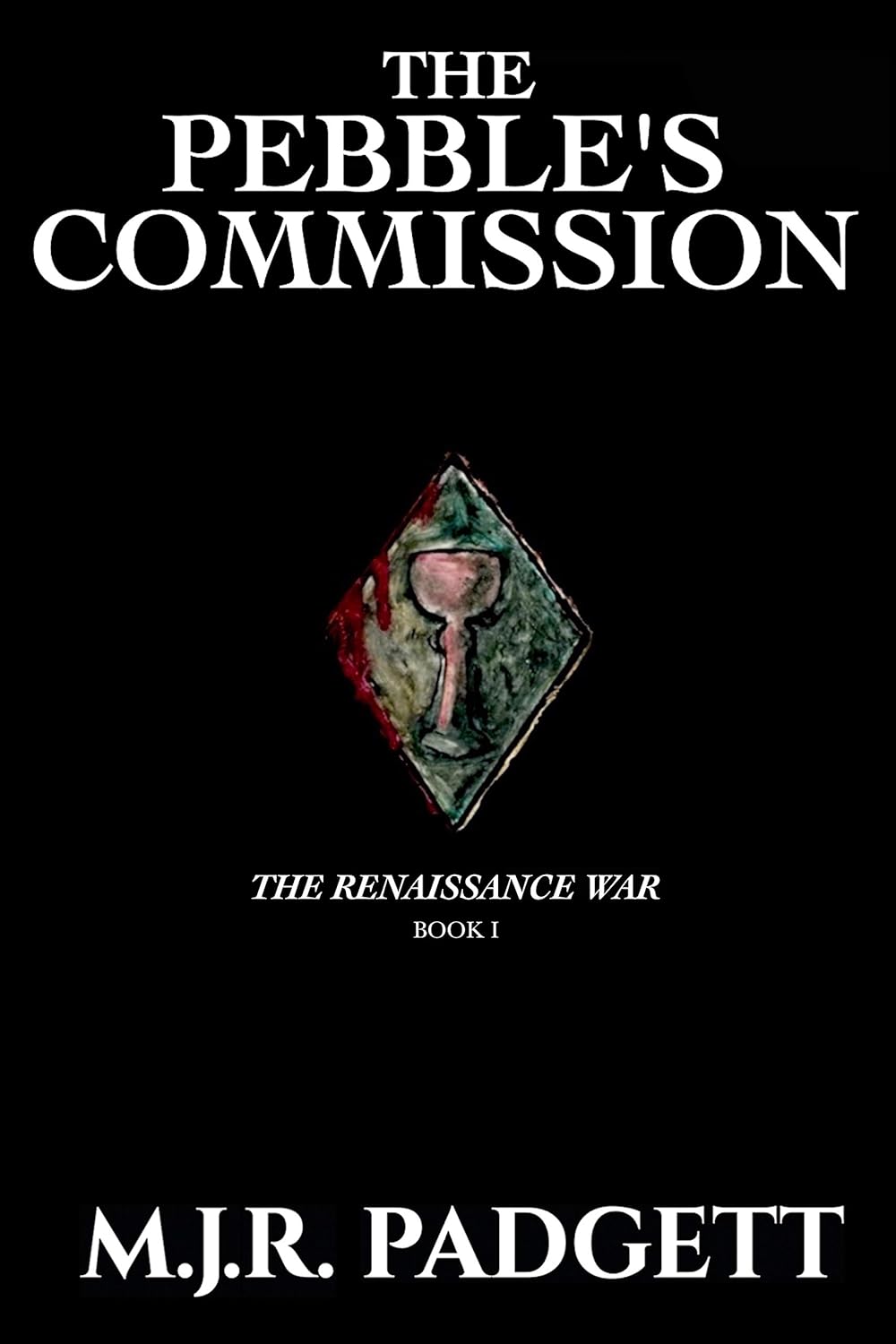 The Pebble's Commission: Book 1 of The Renaissance War poster