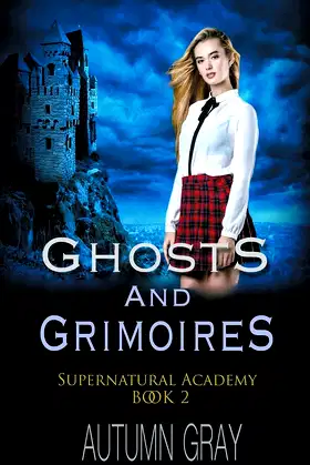Ghosts and Grimoires (Supernatural Academy) poster
