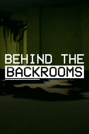 Behind The Backrooms poster