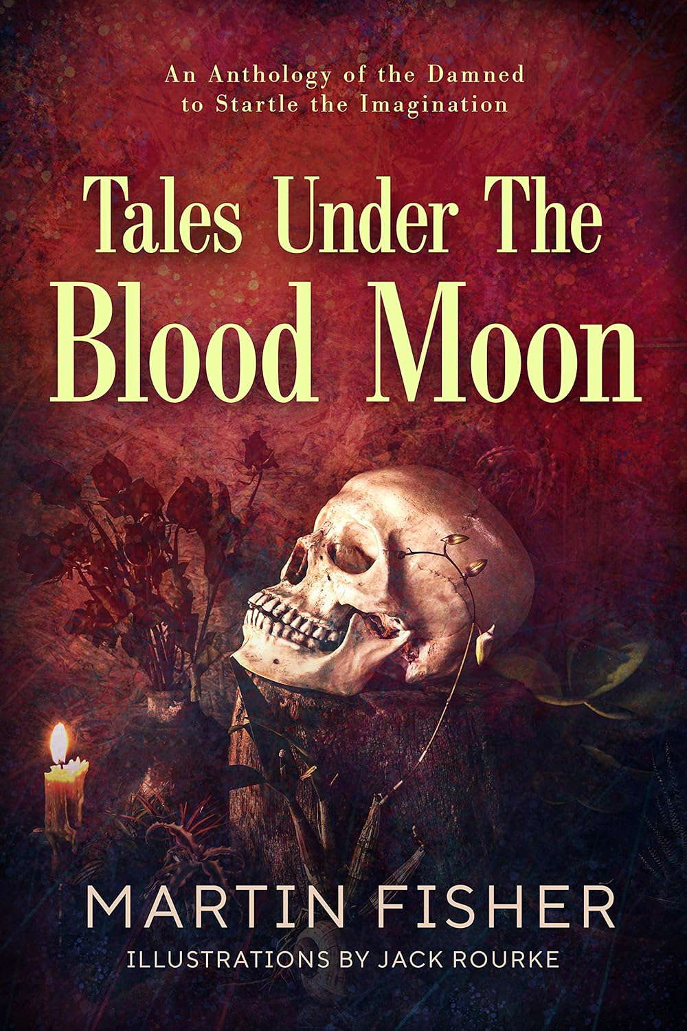 Tales Under the Blood Moon: 20 Illustrated Terror Tales poster