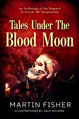 Tales Under the Blood Moon: 20 Illustrated Terror Tales poster