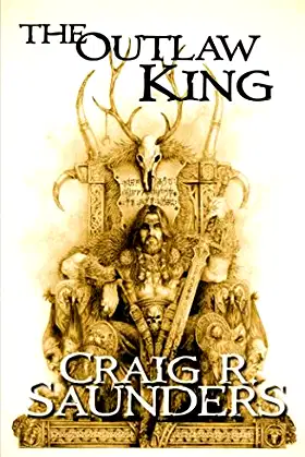 The Outlaw King: The Line of Kings Trilogy Book One poster