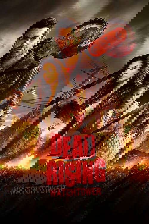 Dead Rising: Watchtower poster