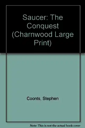 Saucer: The Conquest (Charnwood Large Print) poster