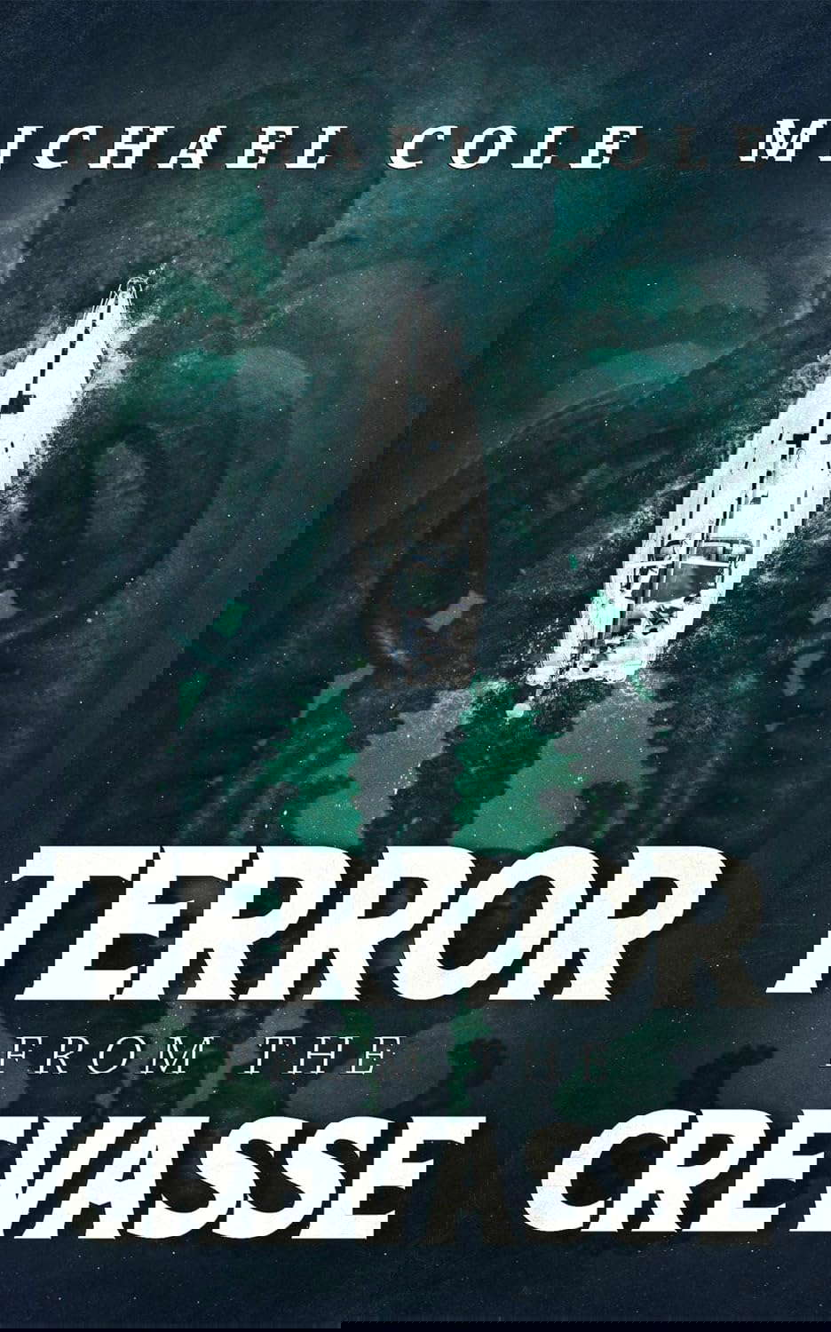 Terror From The Crevasse (Creature From The Crevasse Book 2) poster
