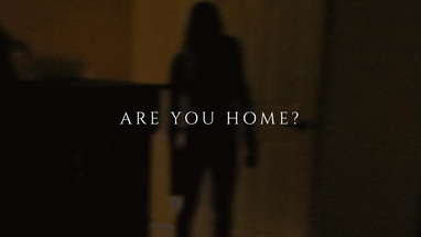 ARE YOU HOME? | A Short Horror Film poster