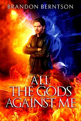 All The Gods Against Me: A Dark Fantasy Horror Novel poster