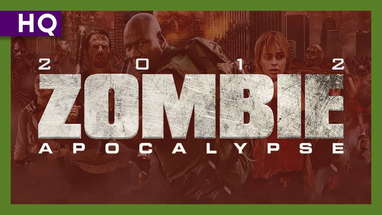 2012: Zombie Apocalypse (2011) Trailer poster