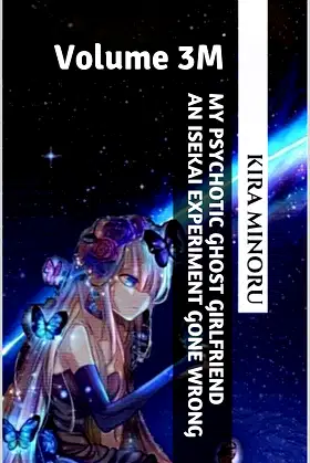 My Psychotic Ghost Girlfriend an Isekai Experiment Gone Wrong: Volume 3M poster