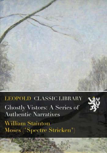 Ghostly Vistors: A Series of Authentic Narratives poster