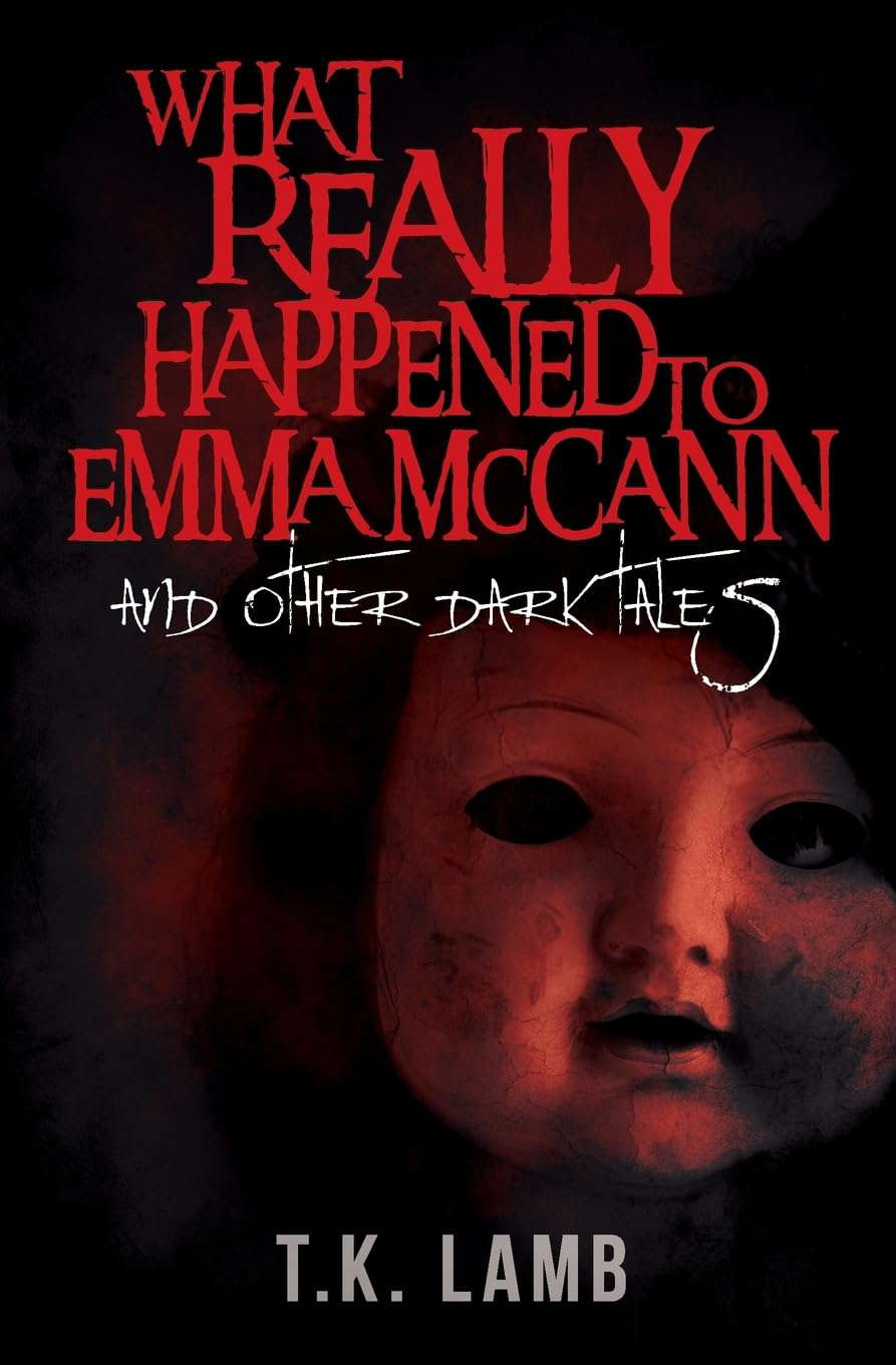 What Really Happened to Emma McCann: And Other Dark Tales poster