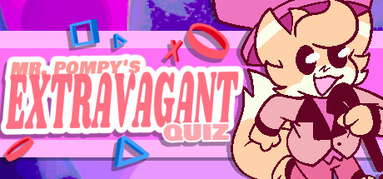 Mr. Pompy's Extravagant Quiz capsule