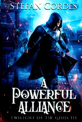 A Powerful Alliance: A LitRPG Adventure (Twilight of The Gods 3) poster