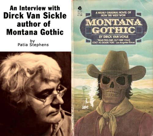 Interview with Dirck Van Sickle, author of "Montana Gothic" poster
