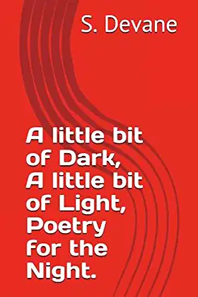 A little bit of Dark, A little bit of Light, Poetry for the Night. poster