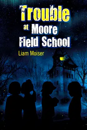 Trouble at Moore Field School poster