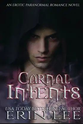 Carnal Intents: A paranormal erotic romance novel poster