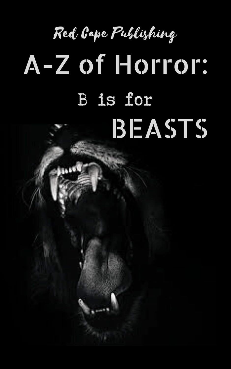B is for Beasts (A to Z of Horror Book 2) poster