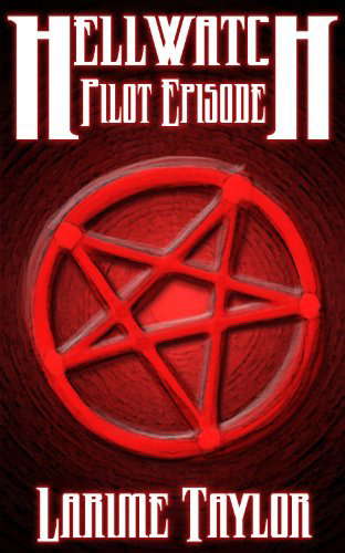 Hellwatch: Pilot Episode (Hellwatch: Season One Book 1) poster