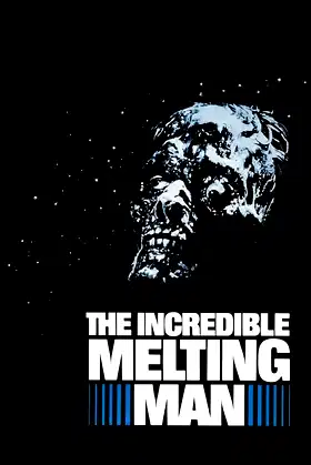 The Incredible Melting Man poster
