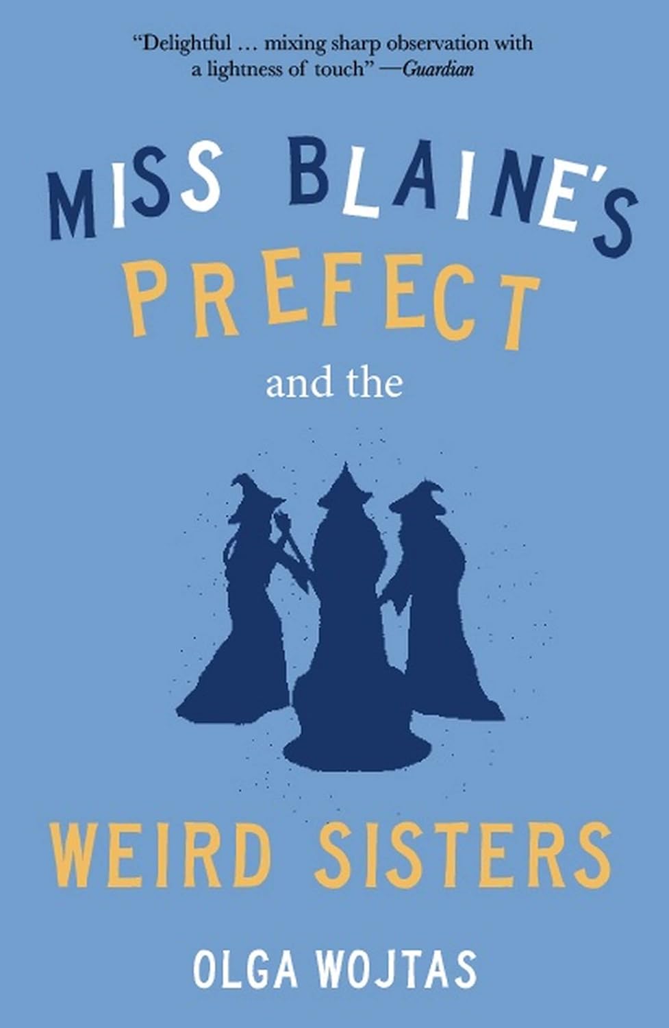 Miss Blaine's Prefect and the Weird Sisters poster