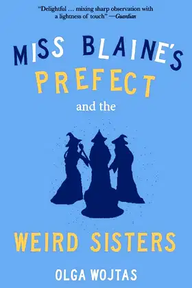 Miss Blaine's Prefect and the Weird Sisters poster