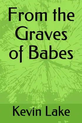 From the Graves of Babes: A Novel poster