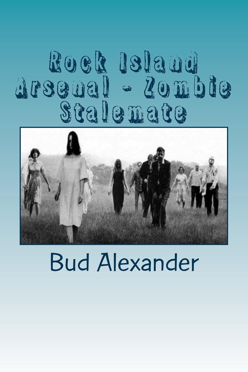 Rock Island Arsenal - Zombie Stalemate poster