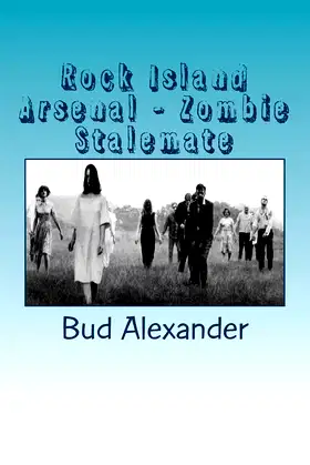 Rock Island Arsenal - Zombie Stalemate poster