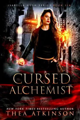 Cursed Alchemist (Isabella Hush Series) poster