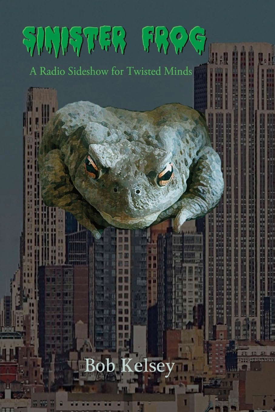 Sinister Frog: A Radio Sideshow for Twisted Minds poster