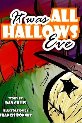 It Was All Hallow's Eve poster