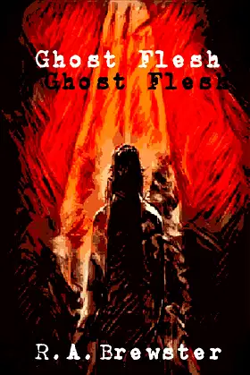 Ghost Flesh: Her Body A Horror, Her Soul In Danger poster