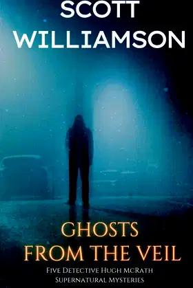 Ghosts from the Veil: Five Detective Hugh McRath Supernatural Mysteries poster