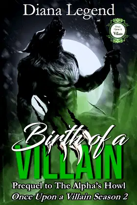 Birth of a Villain: Prequel to The Alpha's Howl poster