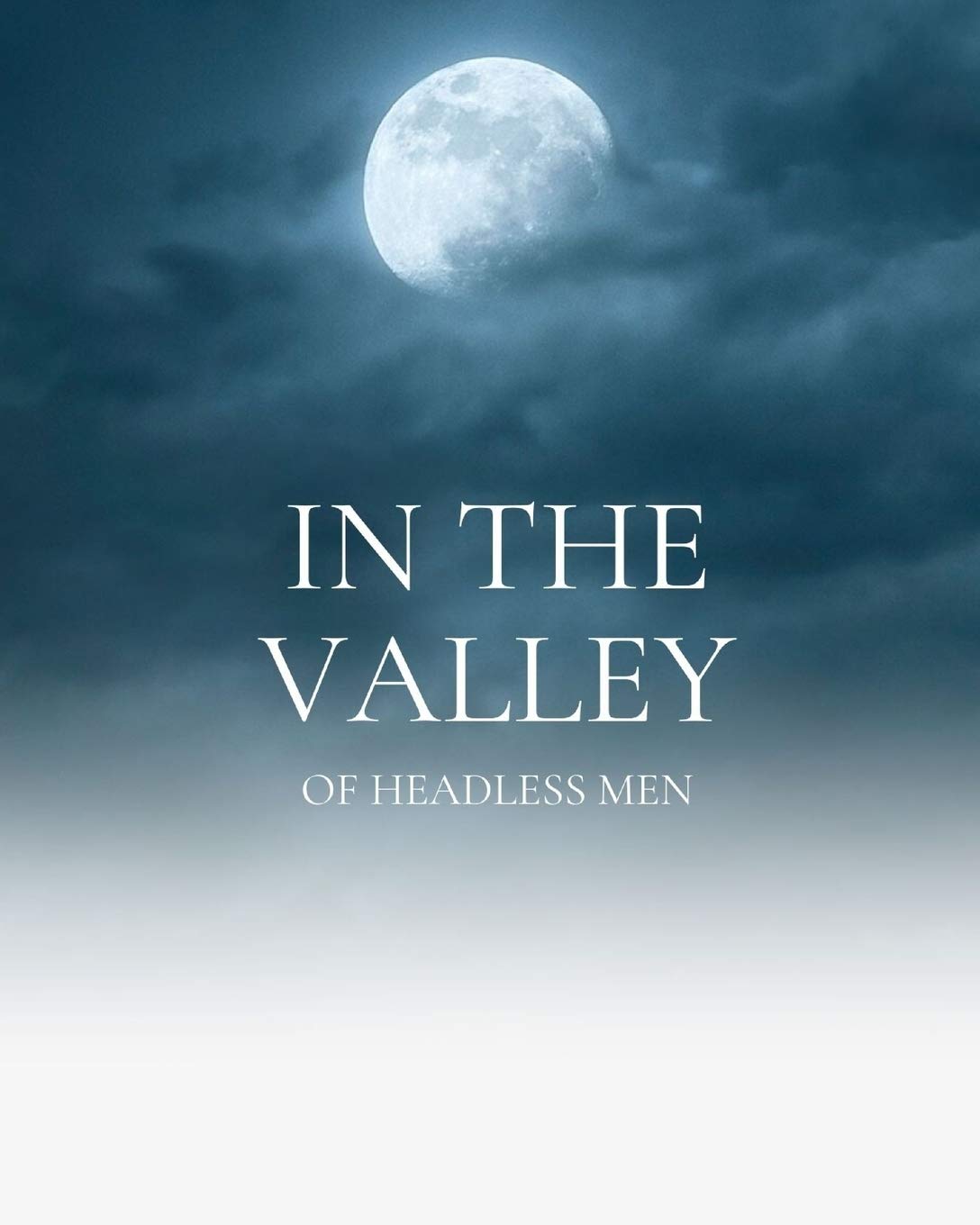 In the Valley of Headless Men: Port Chatham (The Port Chatham Stories) poster