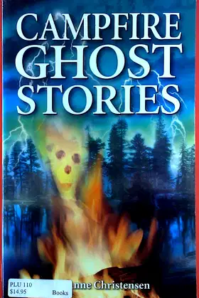 Campfire Ghost Stories: Volume I (Ghost Stories, 16) poster