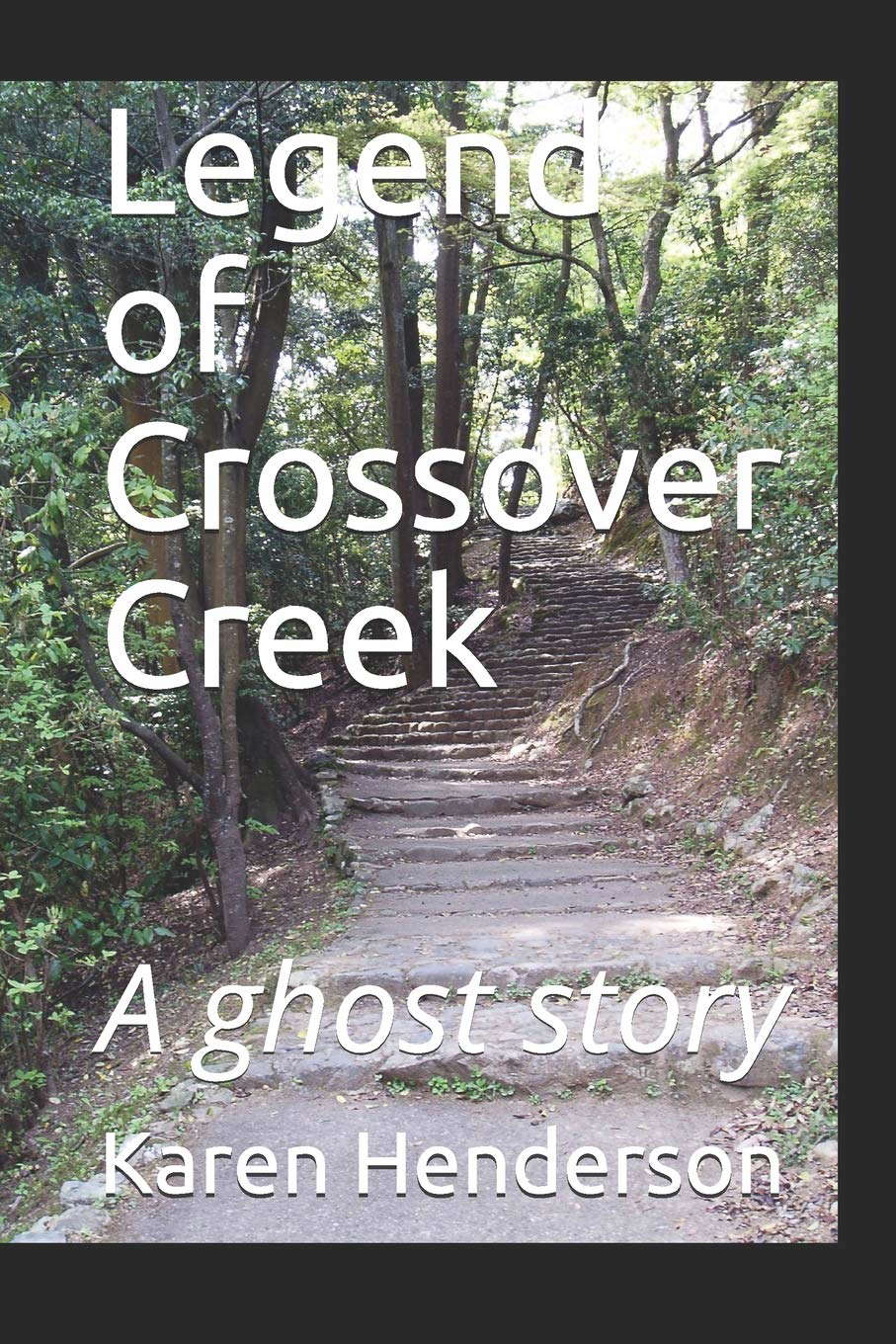 Legend of Crossover Creek: A ghost story poster