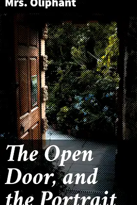The Open Door, and the Portrait: Stories of the Seen and the Unseen poster
