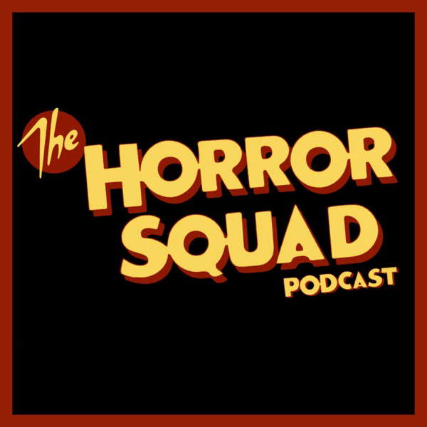 The Horror Squad Podcast poster