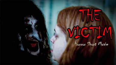 THE VICTIM - Horror Short Film poster